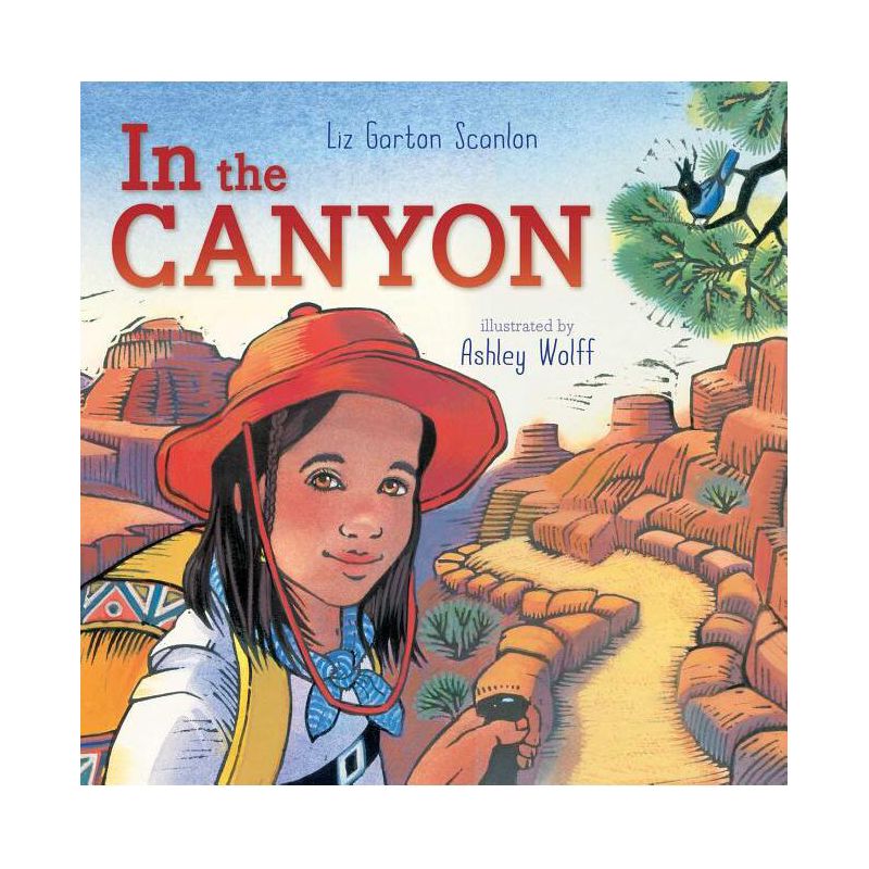 In the Canyon - by  Liz Garton Scanlon (Hardcover), 1 of 2