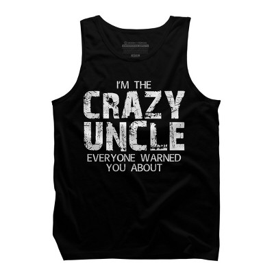 Men's Design By Humans The Crazy Uncle Everyone Warned You By ZeusSE Tank Top
