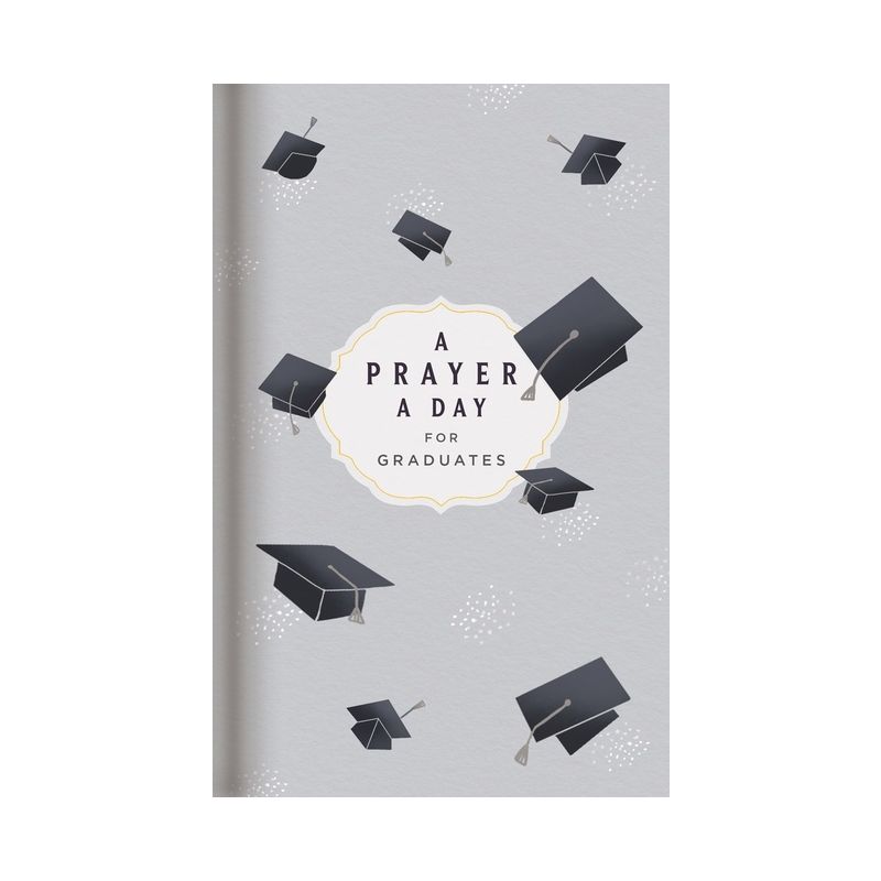 A Prayer a Day for Graduates - by  Lisa Stilwell (Paperback), 1 of 2