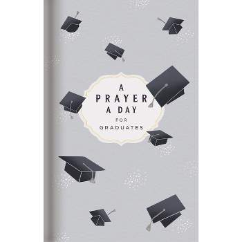 A Prayer a Day for Graduates - by  Lisa Stilwell (Paperback)