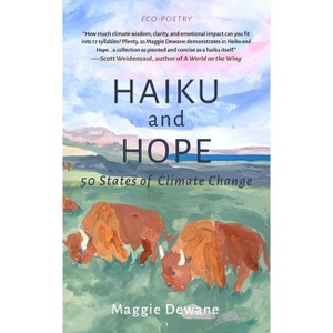 Haiku and Hope - (Eco Poetry) by  Maggie Dewane (Paperback) - 1 of 1