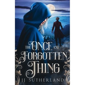 The Once and Forgotten Thing - 2nd Edition by  J J Sutherland (Paperback) - 1 of 1