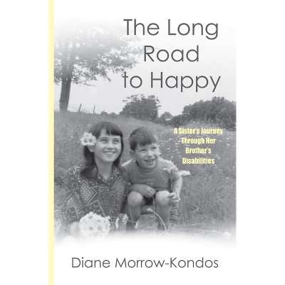 The Long Road to Happy - by  Diane Morrow-Kondos (Paperback)