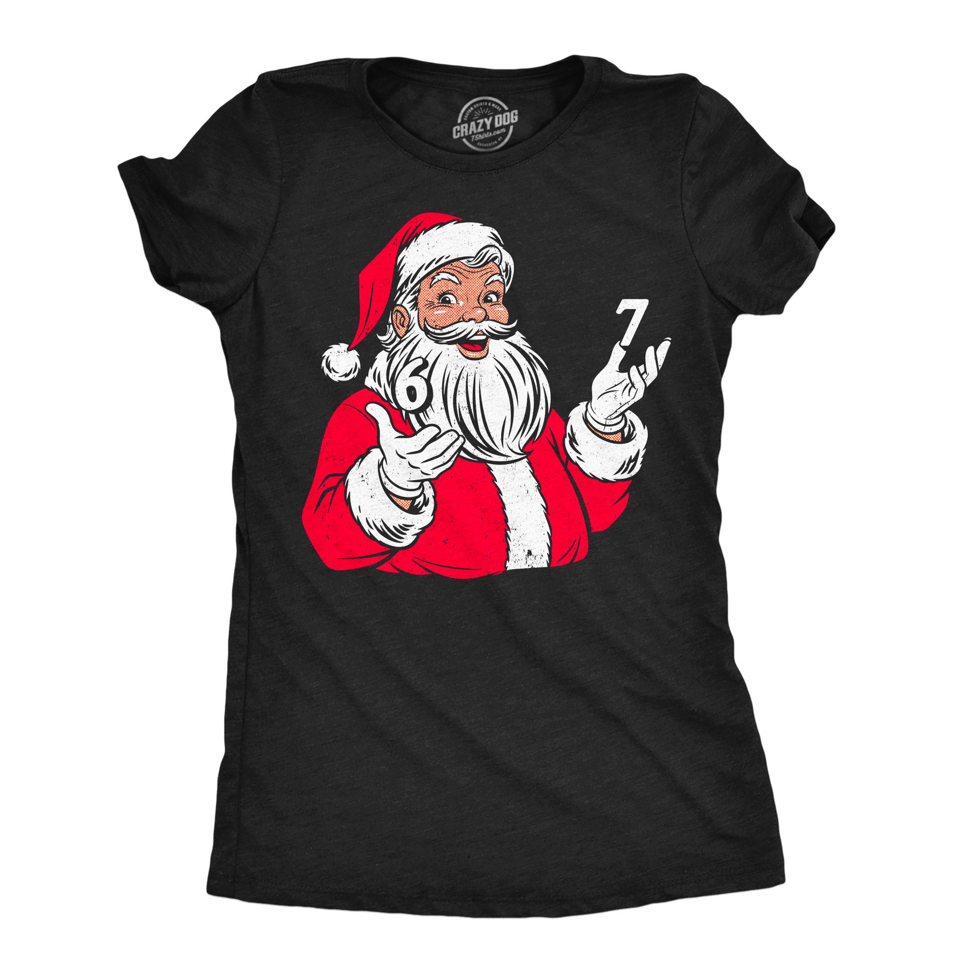 Womens Funny T Shirts 6 7 Santa Claus Sarcastic Christmas Graphic Novelty Viral Meme Tee For Ladies - Crazy Dog Women's T Shirt Gift For Christmas