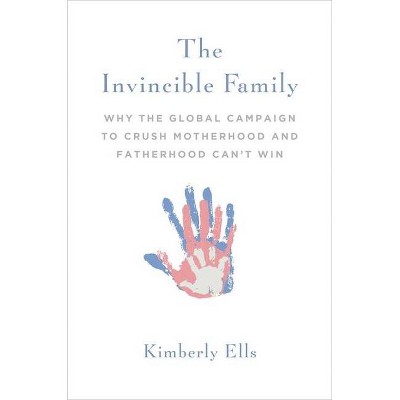 The Invincible Family - by  Kimberly Ells (Hardcover)