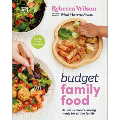 Budget Family Food - by  Rebecca Wilson (Hardcover)