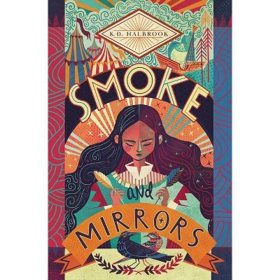 Smoke and Mirrors - by  K D Halbrook (Hardcover)