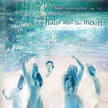 Halie & The Moon - Blue Transmissions: Vol. 1 & 2 (CD)