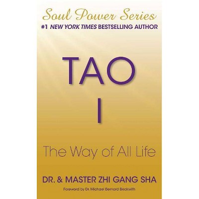 Tao I - by  Zhi Gang Sha (Paperback)