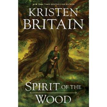 Spirit of the Wood - (Green Rider) by  Kristen Britain (Hardcover)