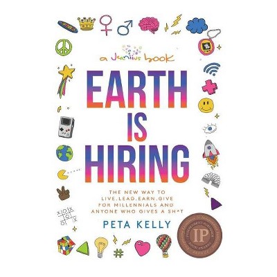 Earth is Hiring - by  Peta Kelly (Paperback)