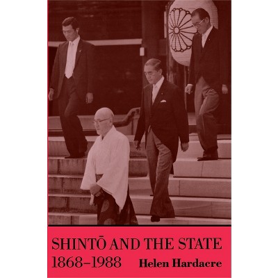 Shinto and the State, 1868-1988 - (Studies in Church and State) by  Helen Hardacre (Paperback)