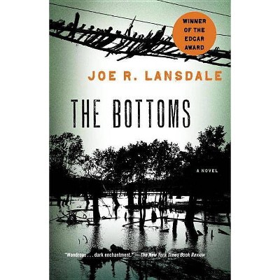 The Bottoms - by  Joe R Lansdale (Paperback)