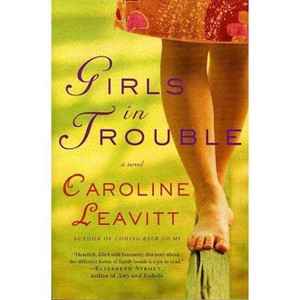 Girls in Trouble - by  Caroline Leavitt (Paperback) - 1 of 1