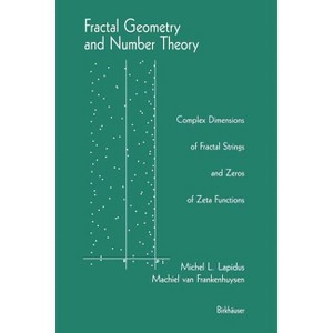 Fractal Geometry and Number Theory - by  Michel L Lapidus & Machiel Van Frankenhuysen (Paperback) - 1 of 1