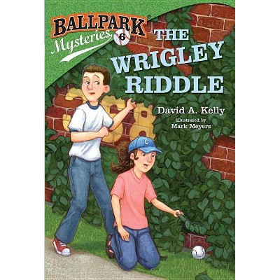 The Wrigley Riddle - (Ballpark Mysteries) by  David A Kelly (Paperback)