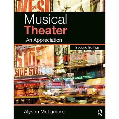 Musical Theater - 2nd Edition by  Alyson McLamore (Paperback)