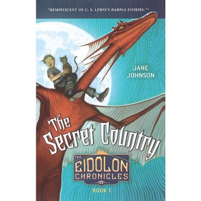 The Secret Country - (Eidolon Chronicles) by  Jane Johnson (Paperback)