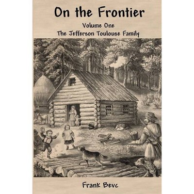 On the Frontier - by  Frank Bevc (Paperback)