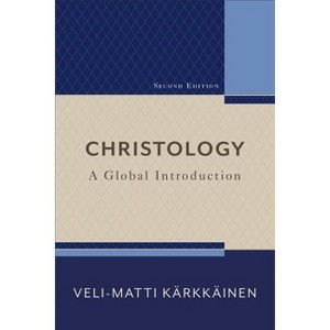 Christology - 2nd Edition by  Veli-Matti Kärkkäinen (Paperback) - 1 of 1