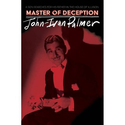 Master of Deception - by  John-Ivan Palmer (Hardcover)