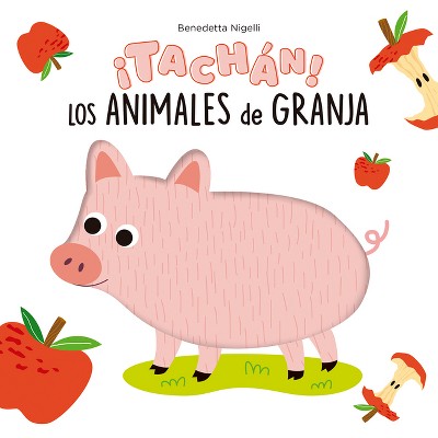 Tachan! Los Animales de la Granja - by  Benedetta Nigelli (Hardcover)