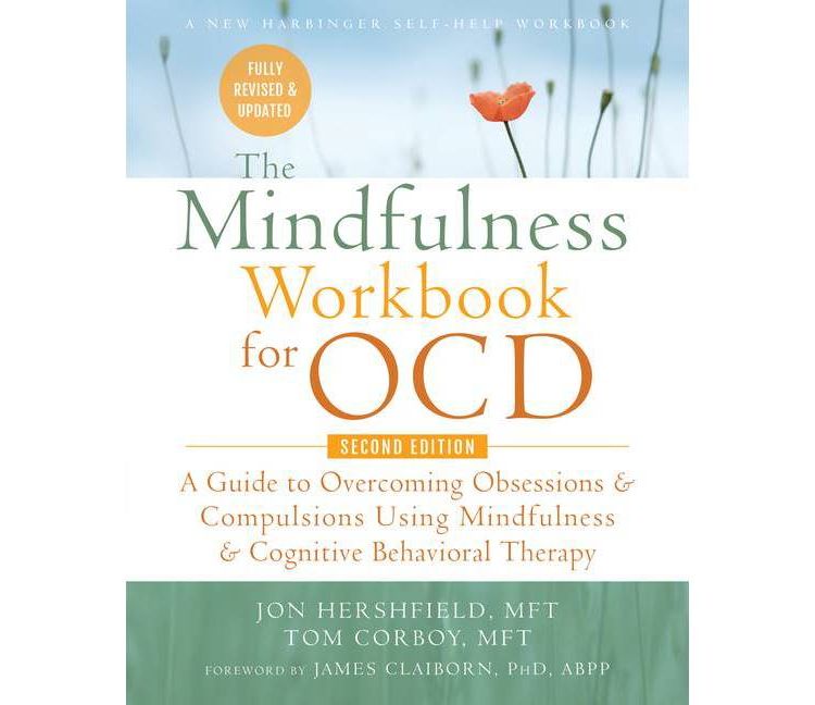 The Mindfulness Workbook for Ocd - 2nd Edition by  Jon Hershfield & Tom Corboy (Paperback), 1 of 1
