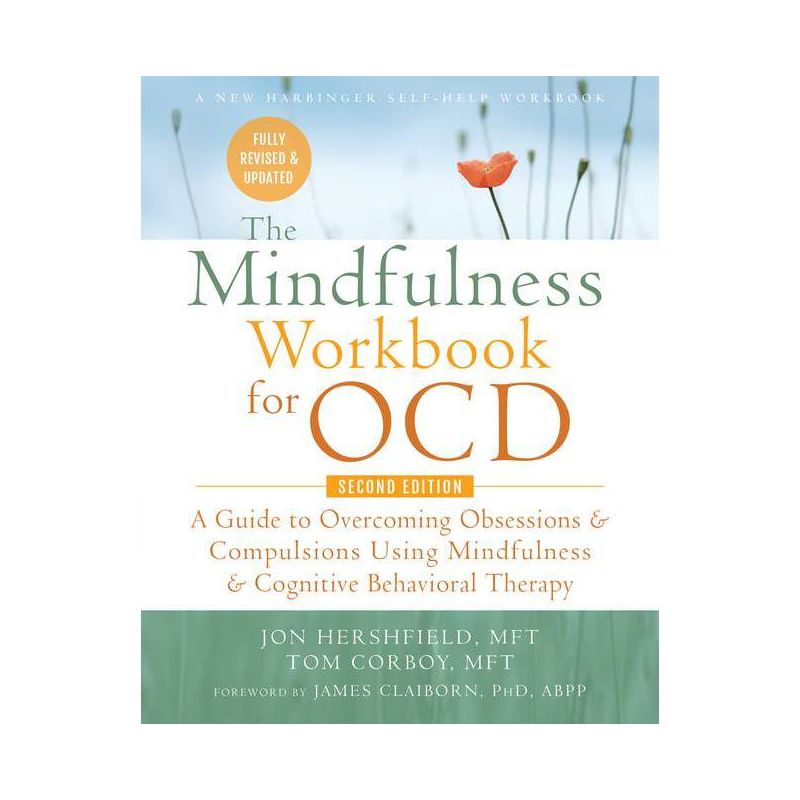 The Mindfulness Workbook for Ocd - 2nd Edition by  Jon Hershfield & Tom Corboy (Paperback), 1 of 2