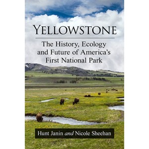 Yellowstone - by  Hunt Janin & Nicole Sheehan (Paperback) - 1 of 1