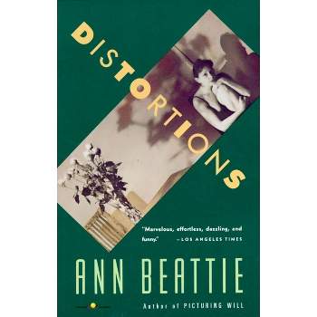 Distortions - (Vintage Contemporaries) by  Ann Beattie (Paperback)