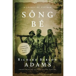 Sông Bé - by  Richard Barlow Adams (Paperback) - 1 of 1