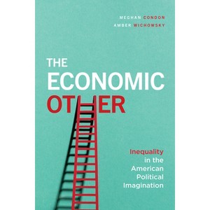The Economic Other - by  Meghan Condon (Paperback) - 1 of 1