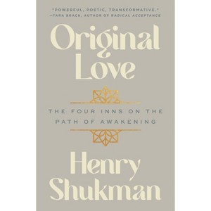 Original Love - by Henry Shukman - 1 of 1