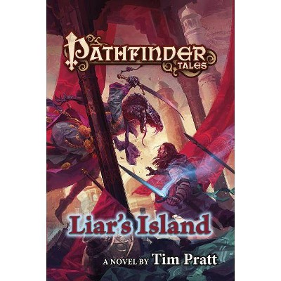 Pathfinder Tales: Liar's Island - by  Tim Pratt (Paperback)