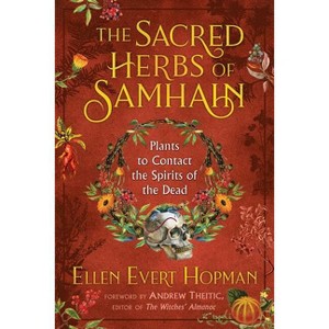 The Sacred Herbs of Samhain - by  Ellen Evert Hopman (Paperback) - 1 of 1