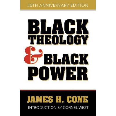 Black Theology and Black Power - by  James H Cone (Paperback)