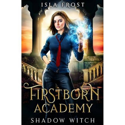 Firstborn Academy - by  Isla Frost (Paperback)