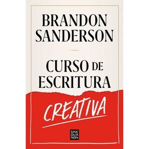 Curso de Escritura Creativa / Creative Writing Course - by  Brandon Sanderson (Paperback) - 1 of 1