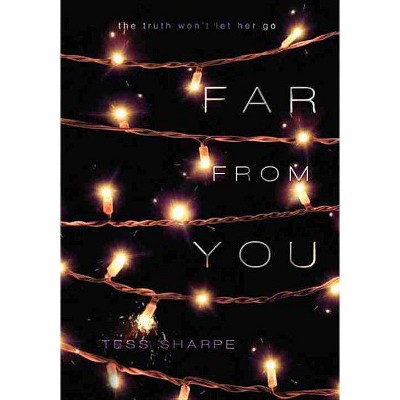 Far from You - by  Tess Sharpe (Paperback)