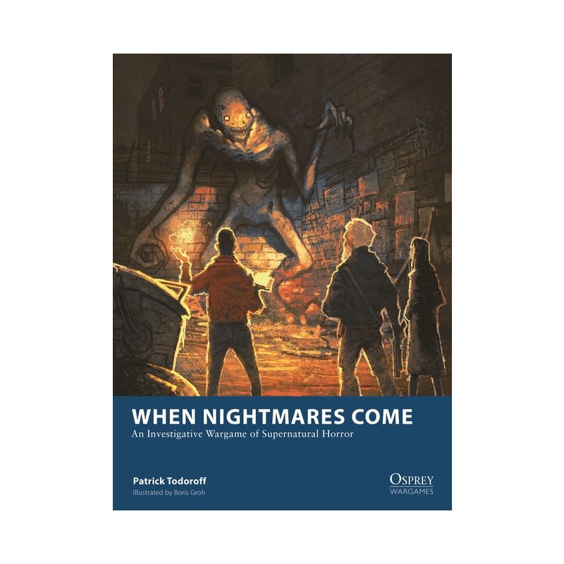 When Nightmares Come - (Osprey Wargames) by  Patrick Todoroff (Paperback), 1 of 2