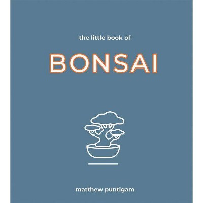 Little Book of Bonsai - by  Matthew Puntigam (Hardcover)