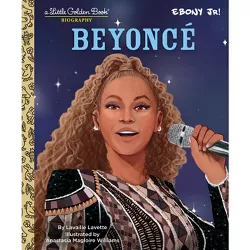 Beyonce: A Little Golden Book Biography (Presented by Ebony Jr.) - by  Lavaille Lavette (Hardcover)