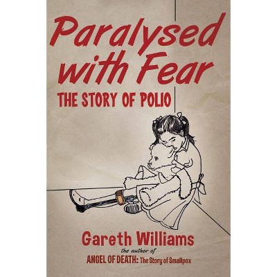 Paralysed with Fear - by  Gareth Williams (Hardcover)