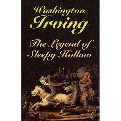 The Legend of Sleepy Hollow - by  Washington Irving (Paperback)