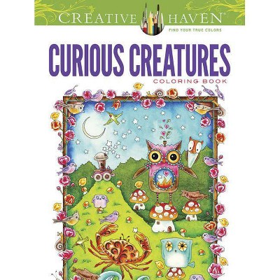  Curious Creatures - (Creative Haven Coloring Books) by  Amy Weber (Paperback) 