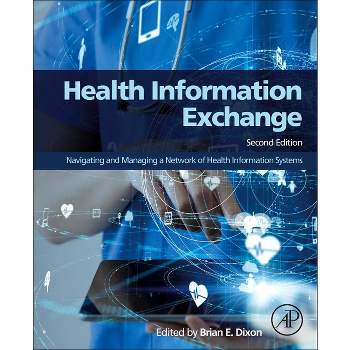 Health Information Exchange - 2nd Edition by  Brian Dixon (Paperback)