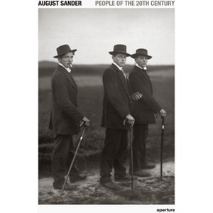 August Sander: People of the 20th Century - by  Die Photographische Sammlung/Sk Stiftung Kultur Cologne (Hardcover) - 1 of 1