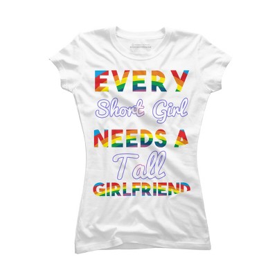 Adult Design By Humans Pride Every Short Girl Needs Tall Girlfriend By Magnus513 T-Shirt