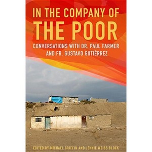 In the Company of the Poor - by  Michael Griffin & Jennie Weiss Block (Paperback) - 1 of 1