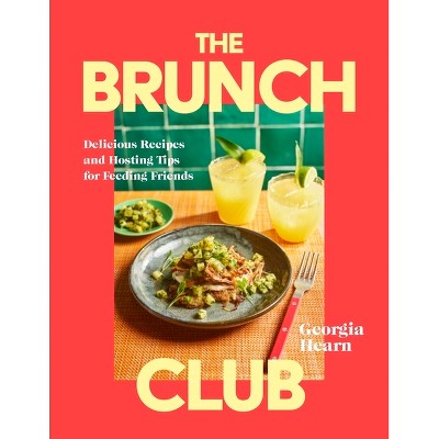 The Brunch Club - by  Georgia Hearn (Hardcover)